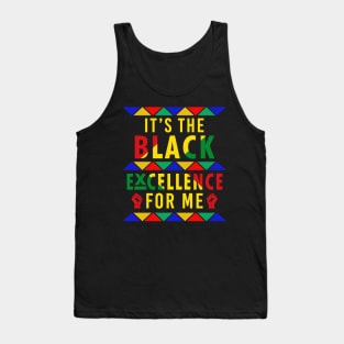 It's The Black Excellence For Me Tank Top